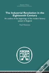 The Industrial Revolution In The Eighteenth Century