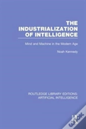 The Industrialization Of Intelligence