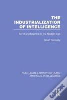 The Industrialization Of Intelligence