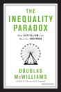 The Inequality Paradox: How Capitalism Can Work For Everyone - Preview