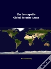The Inescapable Global Security Arena