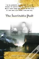 The Inevitable Past