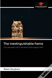 The Inextinguishable Flame