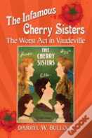 The Infamous Cherry Sisters