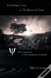 The Infinite Tree & The Rivers Of Time