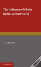Capa do artigo The Influence Of Christ In The Ancient World