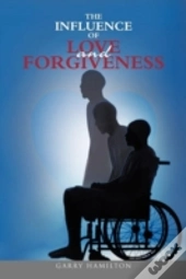 The Influence Of Love And Forgiveness