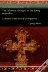 The Influence Of Origen On The Young Augustine
