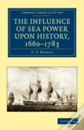 The Influence Of Sea Power Upon History, 1660â€“1783