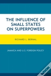 The Influence Of Small States On Superpowers