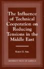 The Influence Of Technical Cooperation On Reducing Tension In The Middle East - Preview