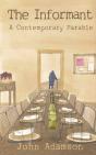 The Informant: A Contemporary  Parable - Preview