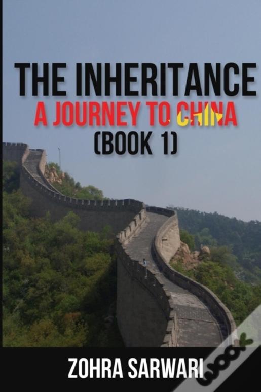 The Inheritance: A Journey To China (Book 1)