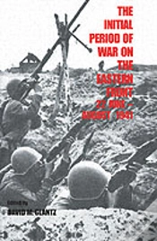 Capa do artigo The Initial Period Of War On The Eastern Front, 22 June - August 1941