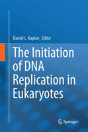 The Initiation Of Dna Replication In Eukaryotes - Preview