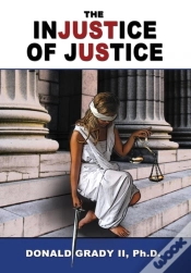 Capa do artigo The Injustice Of Justice