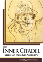 The Inner Citadel: Essays On Individual - Preview