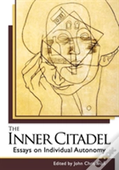 The Inner Citadel: Essays On Individual