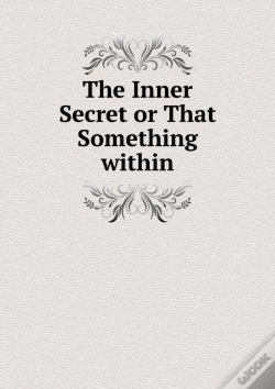 Capa do artigo The Inner Secret Or That Something Within