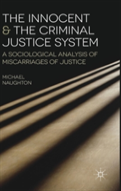The Innocent And The Criminal Justice System