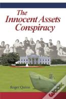 The Innocent Assets Conspiracy