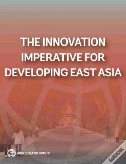 Capa do artigo The Innovation Imperative For Developing East Asia