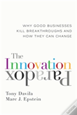 Capa do artigo The Innovation Paradox: Why Good Businesses Kill Breakthroughs And How They Can Change