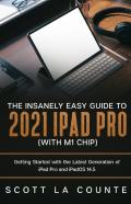 The Insanely Easy Guide To The 2021 Ipad Pro (With M1 Chip)