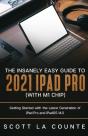 The Insanely Easy Guide To The 2021 Ipad Pro (With M1 Chip) - Preview