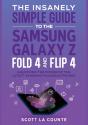 The Insanely Simple Guide To The Samsung Galaxy Z Fold 4 And Flip 4 - Preview