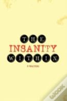 The Insanity Within