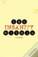 The Insanity Within