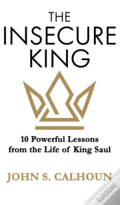 Capa do artigo The Insecure King: 10 Powerful Lessons F