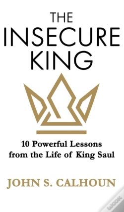 Capa do artigo The Insecure King: 10 Powerful Lessons F