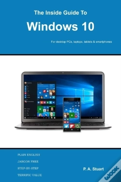 Capa do artigo The Inside Guide To Windows 10: For Desktop Computers, Laptops, Tablets And Smartphones