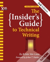 The Insider'S Guide To Technical Writing