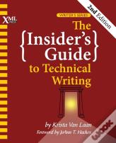 The Insider'S Guide To Technical Writing