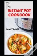 The Instant Pot Cookbook