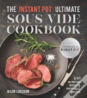 The Instant Pot  (R) Ultimate Sous Vide Cookbook