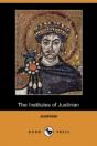 The Institutes Of Justinian (Dodo Press) - Preview
