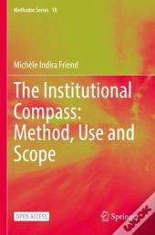 The Institutional Compass: Method, Use And Scope