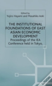 The Institutional Foundations Of East Asian Economic Development