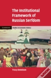 The Institutional Framework Of Russian Serfdom