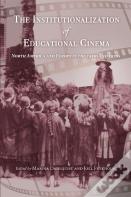 The Institutionalization Of Educational Cinema
