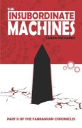 The Insubordinate Machines