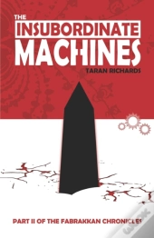 The Insubordinate Machines