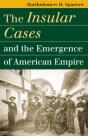 The Insular Cases And The Emergence Of American Empire - Preview