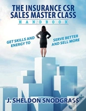 The Insurance Csr Sales Master Class Handbook