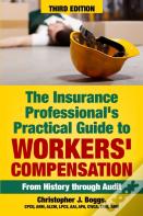 The Insurance Professional'S Practical Guide To Workers' Compensation