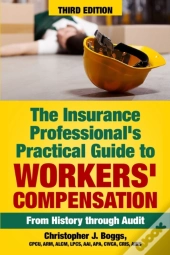 The Insurance Professional'S Practical Guide To Workers' Compensation